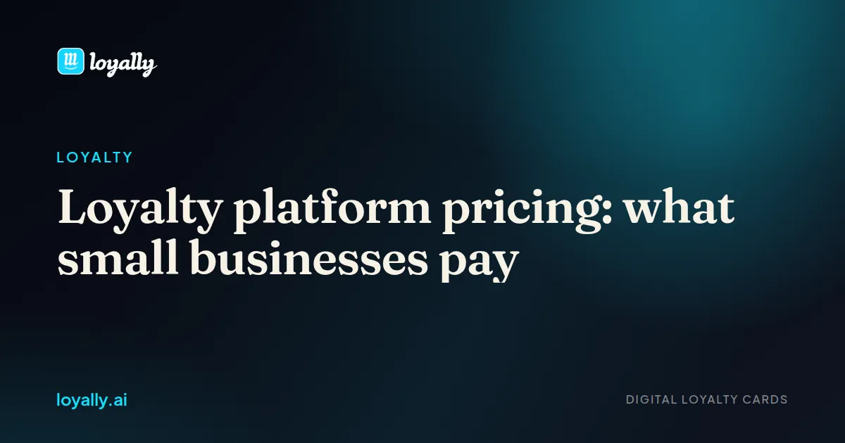 Loyalty platform pricing: what small businesses pay