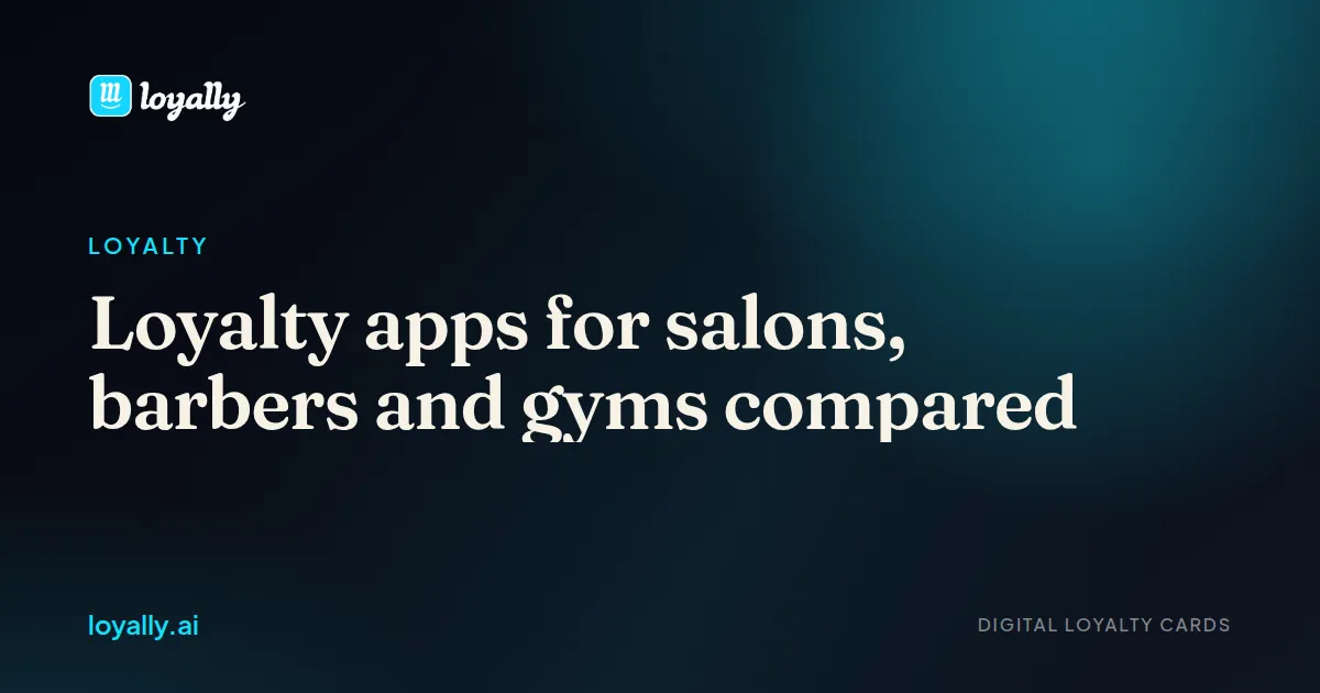 Loyalty apps for salons, barbers and gyms compared
