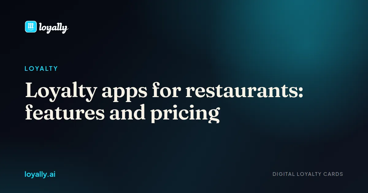 Loyalty apps for restaurants: features and pricing