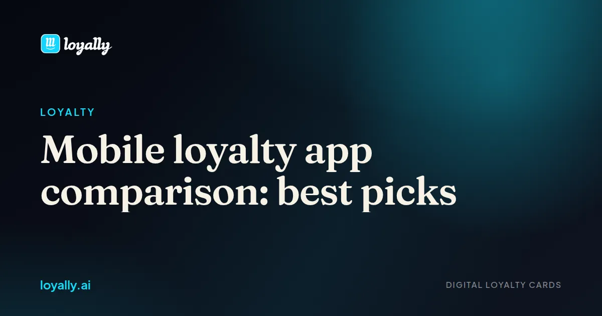 Mobile loyalty app comparison: best picks